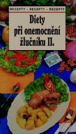Diety při onemocnění žlučníku II.