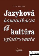 Jazyková komunikácia a kultúra vyjadrovania