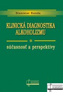 Klinická diagnostika alkoholizmu. Súčasnosť a perspektívy