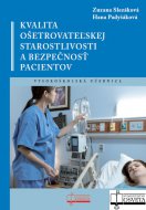 Kvalita ošetrovateľskej starostlivosti a bezpečnosť pacientov