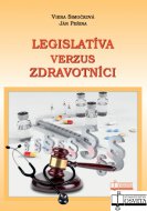 LEGISLATÍVA VERZUS ZDRAVOTNÍCI