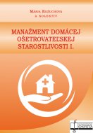 Manažment  domácej ošetrovateľskej starostlivosti I.