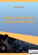 Týrané, zneužívané  a zanedbávané dieťa