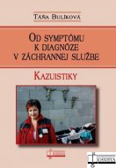 Od symptómu k diagnóze v záchrannej službe. Kazuistiky