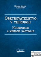 Ošetrovateľstvo v chirurgii. Hodnotiace a meracie nástroje