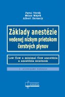 Základy anestézie vedenej nízkym prietokom čerstvých plynov