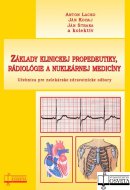 Základy klinickej propedeutiky, rádiológie a nukleárnej medicíny