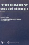 Trendy soudobé chirurgie - tromboembolická nemoc v chirurgii, svazek 2 