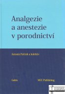 Analgezie a anestezie v porodnictví