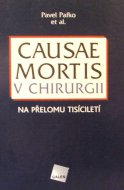 Causae mortis v chirurgii na přelomu tisíciletí