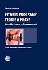 Fitness programy. Teorie a praxe