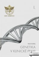Genetika v klinické praxi I.