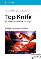 Top Knife. Umění a mistrovství úrazové chirurgie
