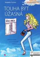 Touha být úžasná. Najděte svůj opravdový potenciál