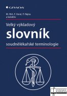 Velký výkladový slovník soudnělékařské terminologie
