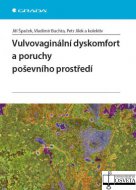 Vulvovaginální dyskomfort a poruchy poševního prostředí