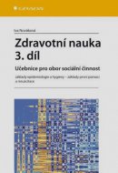 Zdravotní nauka 3. díl. Učebnice pro obor sociální činnost