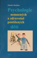 Psychologie nemocných a zdravotně postižených dětí 