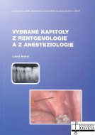Vybrané kapitoly z rentgenologie a anesteziologie
