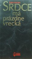 Srdce má prázdné vrecká