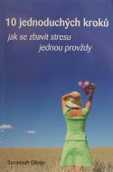 10 jednoduchých kroků jak se zbavit stresu jednou provždy