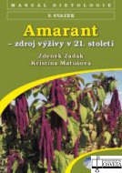 Amarant, zdroj výživy v 21.století