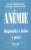 ANÉMIE - diagnostika a liečba v praxi
