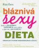 Bláznivá sexy dieta