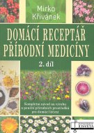 Domácí receptář přírodní medicíny (2. diel)