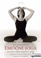 Emoční jóga. Jak tělo může uzdravit mysl