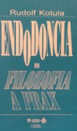 Endodoncia - filozofia a prax