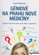 Géniové na prahu nové medicíny