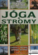 Jóga a stromy. Cvičení s léčivou energií stromů