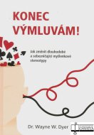 Konec výmluvám!