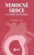 Nemocné srdce aneb nemoc není bezmoc