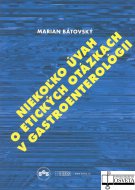 Niekoľko úvah o etických otázkach v gastroenterológii