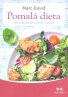 Pomalá dieta. Jak jíst pro potěšení, energii a zdraví