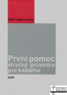 První pomoc (stručný průvodce pro každého)