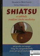 Shiatshu a základy tradiční čínske medicíny