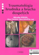 Traumatológia hrudníka a brucha dospelých
