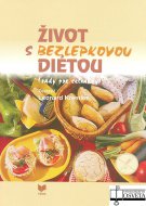 Život s bezlepkovou diétou (rady pre celiakov)