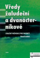 Vředy žaludeční a dvanácterníkové