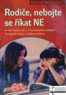 Rodiče, nebojte se říkat  NE