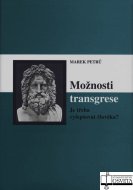 Možnosti transgrese. Je třeba vylepšovat člověka?