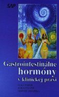 Gastrointestinálne hormóny v klinickej praxi 
