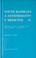 Voľné radikály a antioxidanty v medicíne I. 