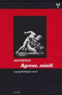 Agrese, násilí a psychologie moci