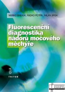 Fluorescenční diagnostika nádorů močového měchýře 