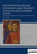 Neuropsychiatrické syndromy jako projevy patologických forem učení