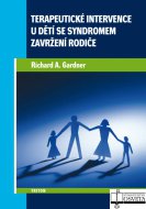 Terapeutické intervence u dětí se syndromem zavržení rodiče